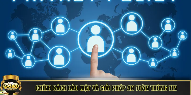 Chính sách bảo mật và giải pháp an toàn thông tin